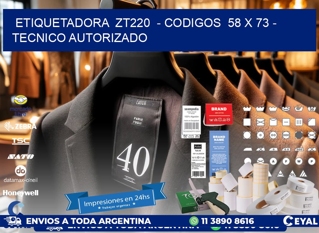 ETIQUETADORA  ZT220  - CODIGOS  58 x 73 - TECNICO AUTORIZADO