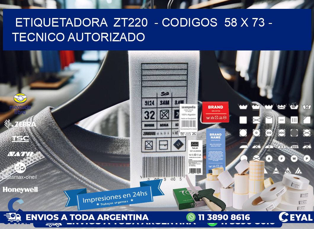 ETIQUETADORA  ZT220  - CODIGOS  58 x 73 - TECNICO AUTORIZADO
