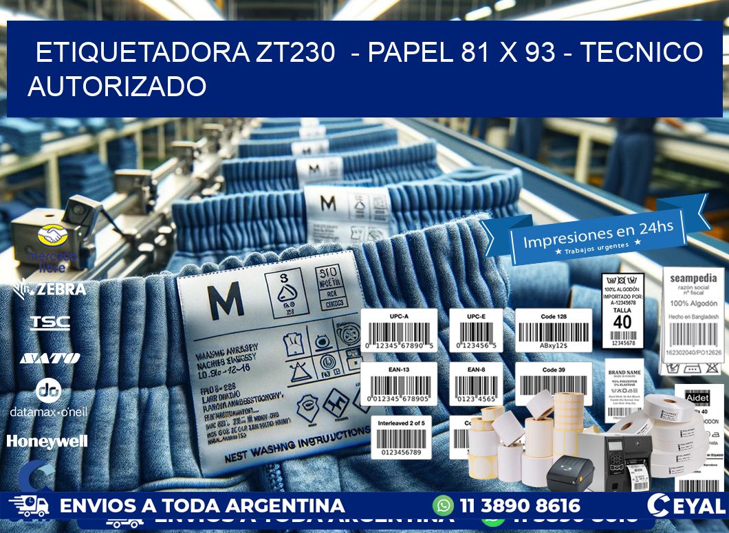 ETIQUETADORA ZT230  - PAPEL 81 x 93 - TECNICO AUTORIZADO