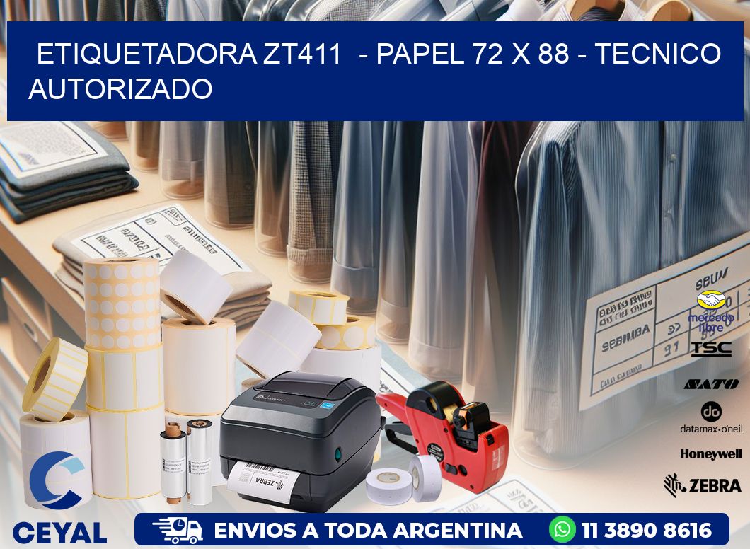 ETIQUETADORA ZT411  - PAPEL 72 x 88 - TECNICO AUTORIZADO