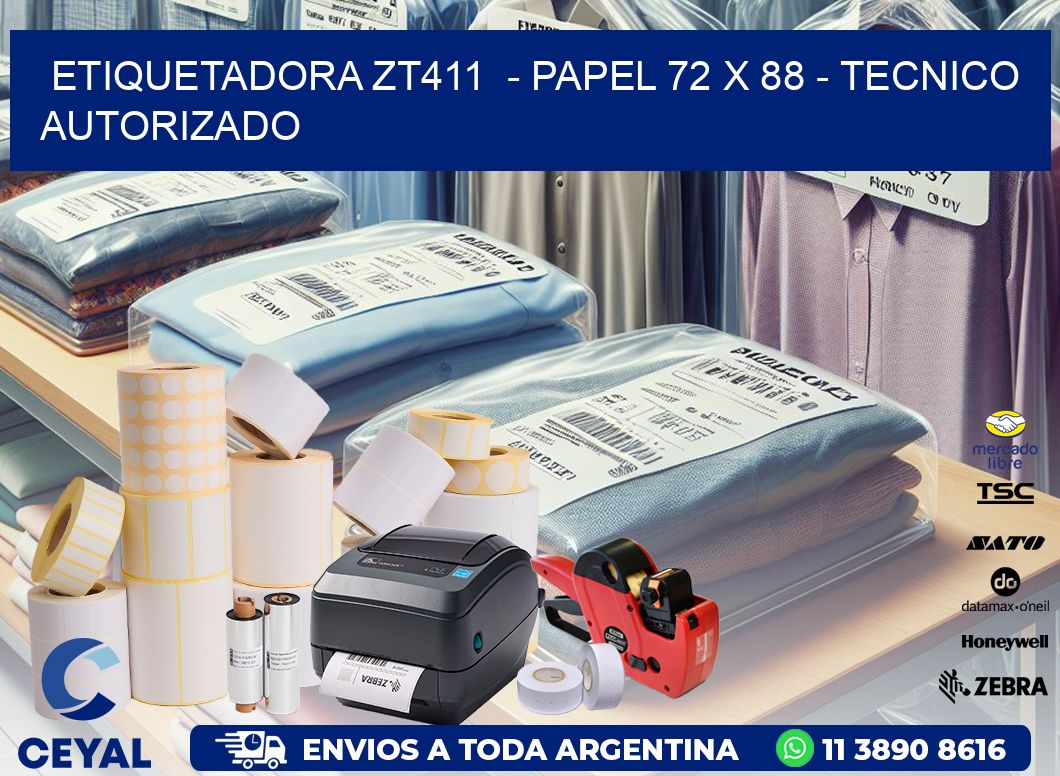 ETIQUETADORA ZT411  – PAPEL 72 x 88 – TECNICO AUTORIZADO