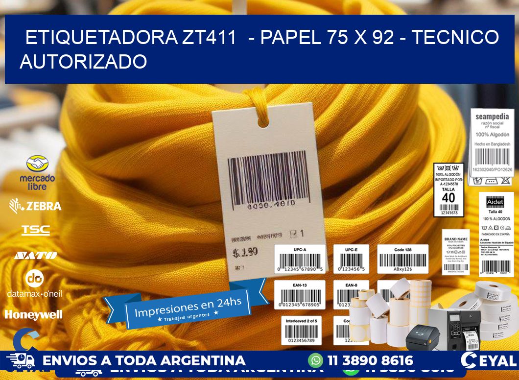 ETIQUETADORA ZT411  - PAPEL 75 x 92 - TECNICO AUTORIZADO