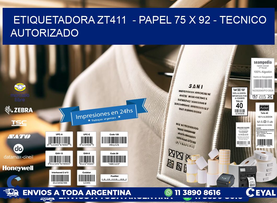 ETIQUETADORA ZT411  - PAPEL 75 x 92 - TECNICO AUTORIZADO