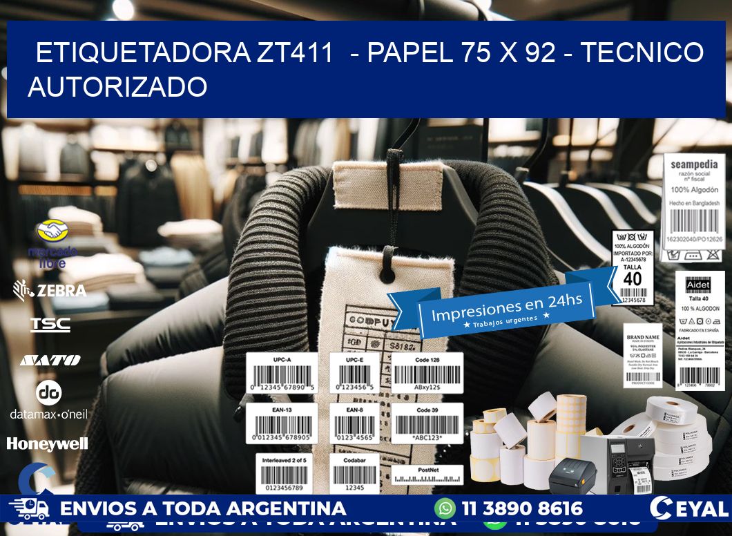 ETIQUETADORA ZT411  - PAPEL 75 x 92 - TECNICO AUTORIZADO