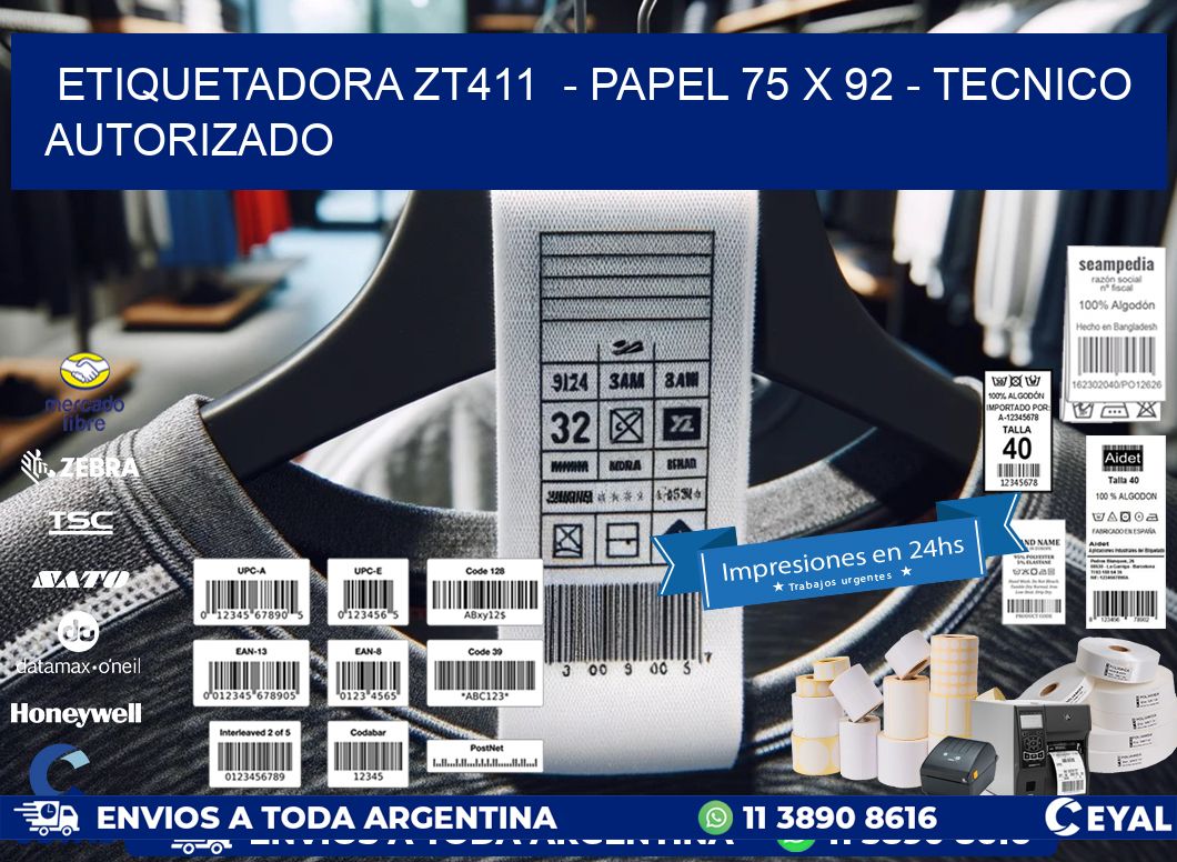 ETIQUETADORA ZT411  – PAPEL 75 x 92 – TECNICO AUTORIZADO