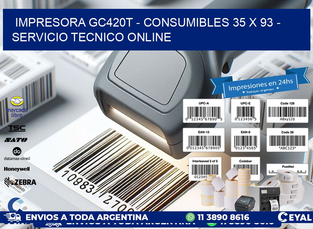 IMPRESORA GC420T – CONSUMIBLES 35 x 93 – SERVICIO TECNICO ONLINE