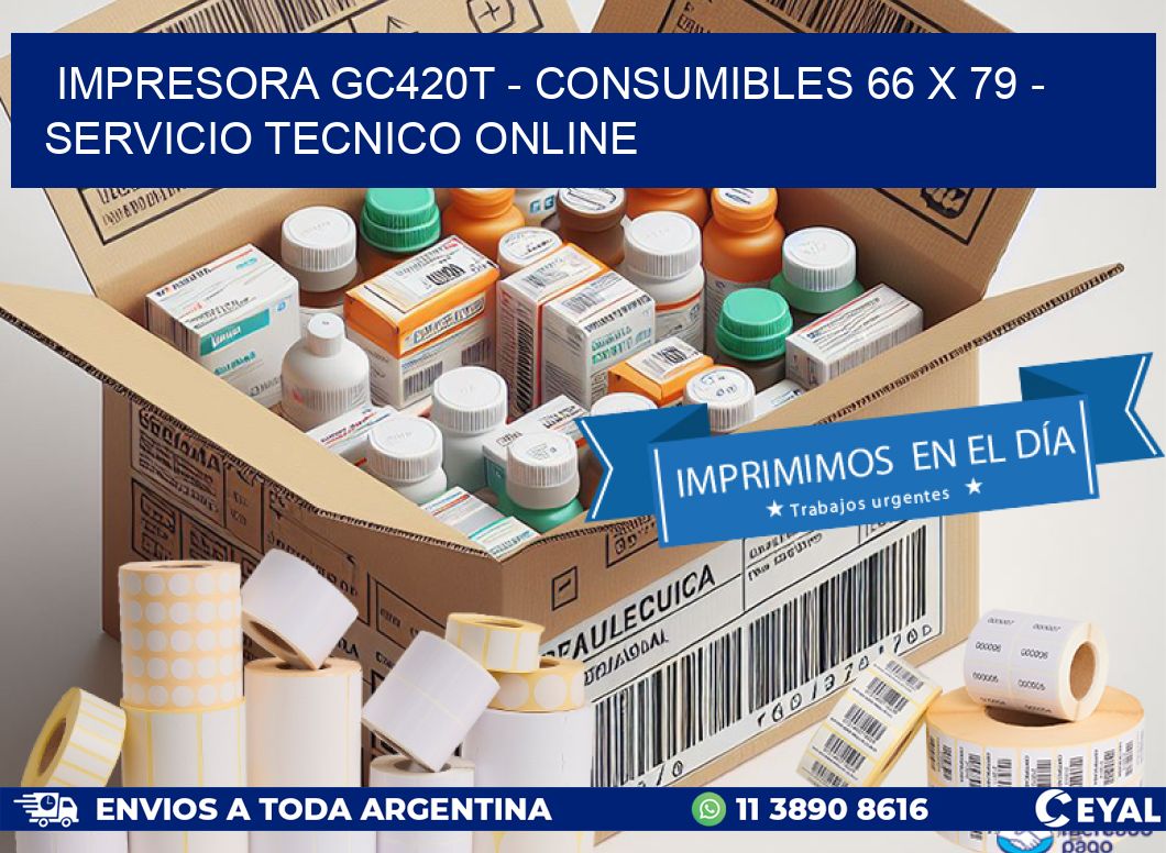 IMPRESORA GC420T - CONSUMIBLES 66 x 79 - SERVICIO TECNICO ONLINE