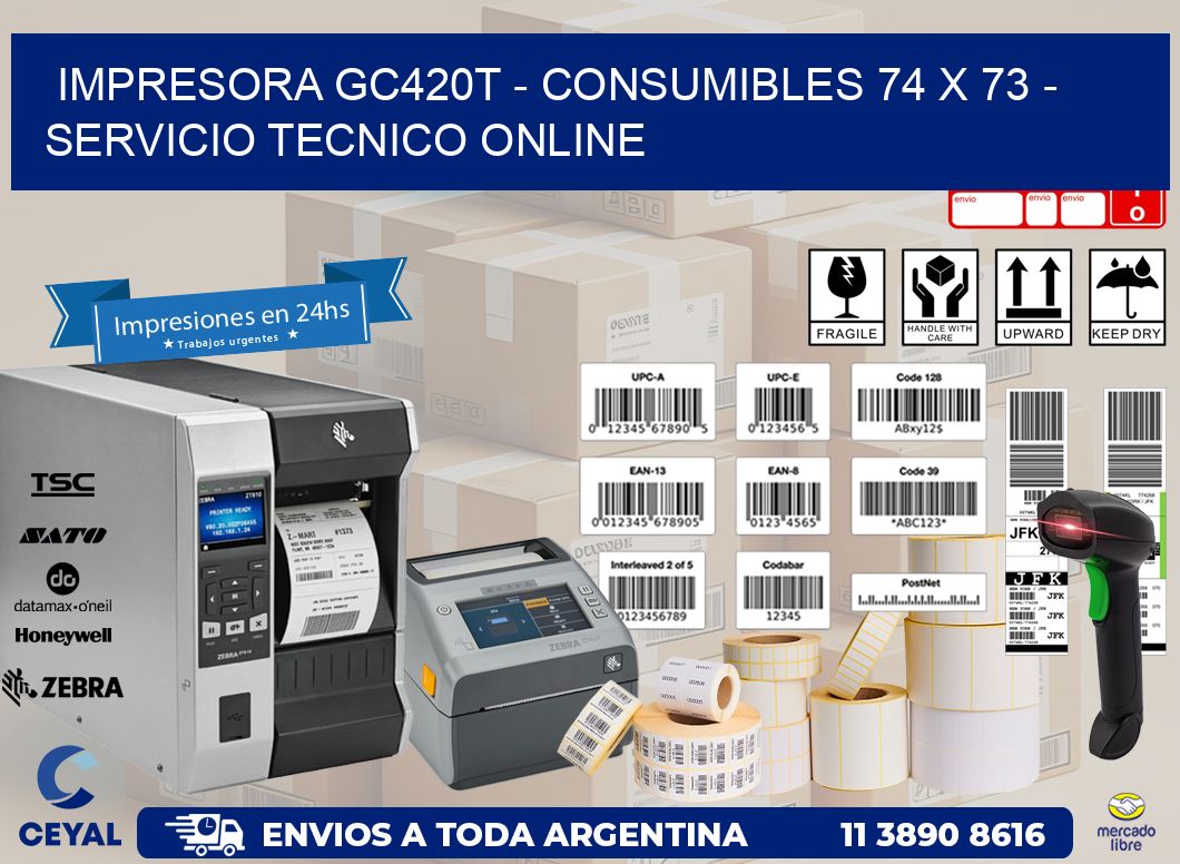IMPRESORA GC420T – CONSUMIBLES 74 x 73 – SERVICIO TECNICO ONLINE