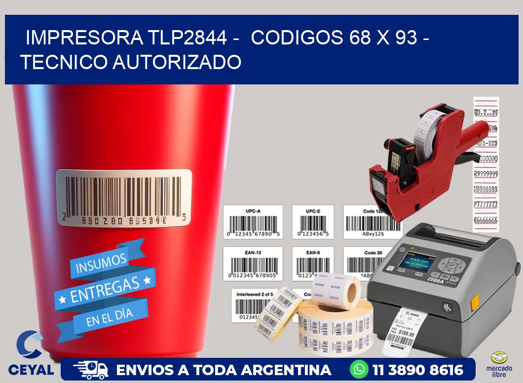 IMPRESORA TLP2844 –  CODIGOS 68 x 93 – TECNICO AUTORIZADO