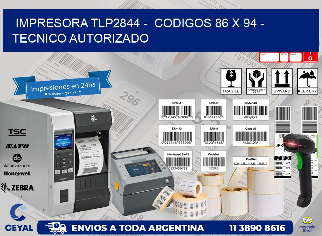 IMPRESORA TLP2844 -  CODIGOS 86 x 94 - TECNICO AUTORIZADO
