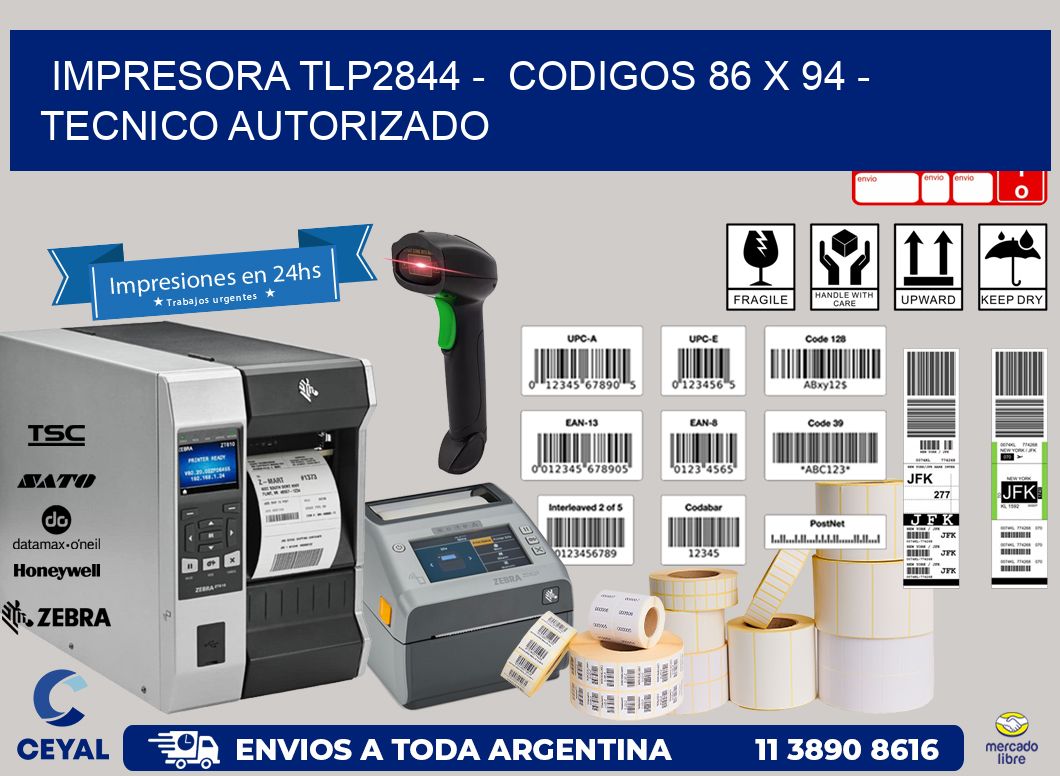 IMPRESORA TLP2844 -  CODIGOS 86 x 94 - TECNICO AUTORIZADO