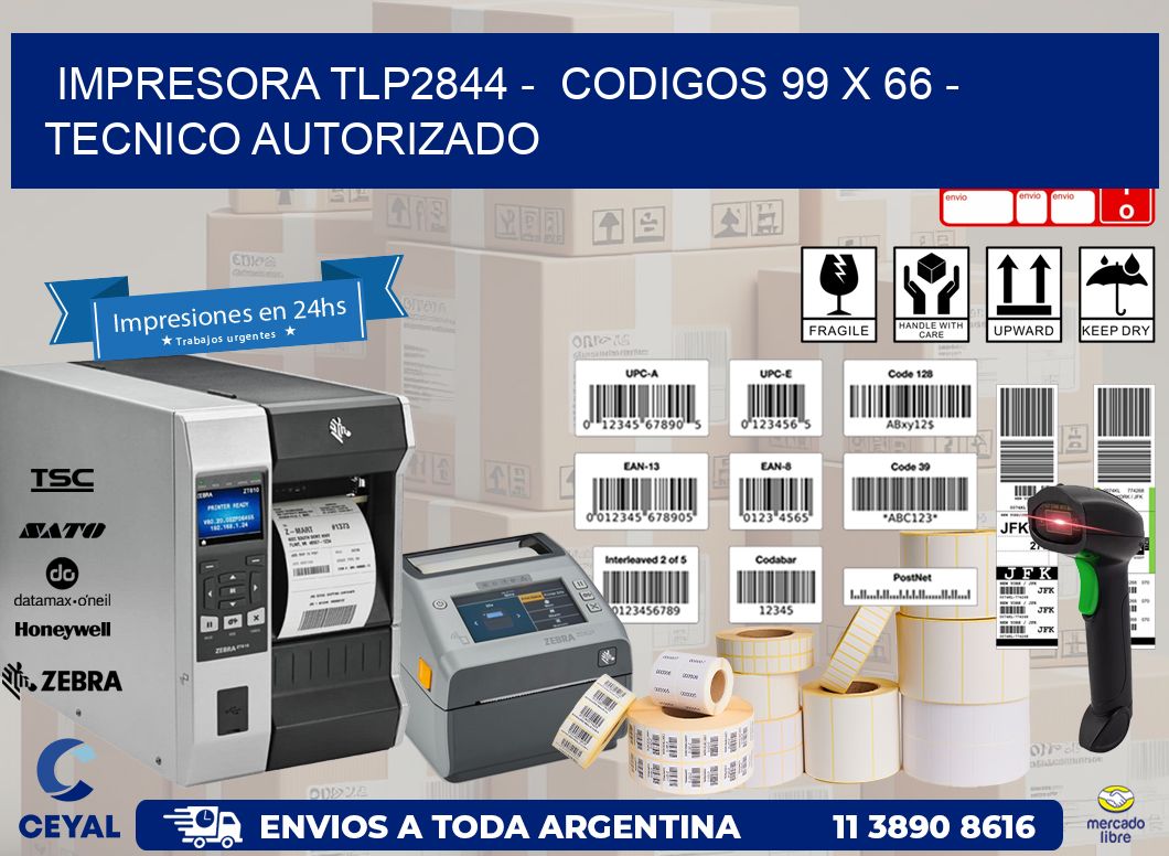IMPRESORA TLP2844 -  CODIGOS 99 x 66 - TECNICO AUTORIZADO