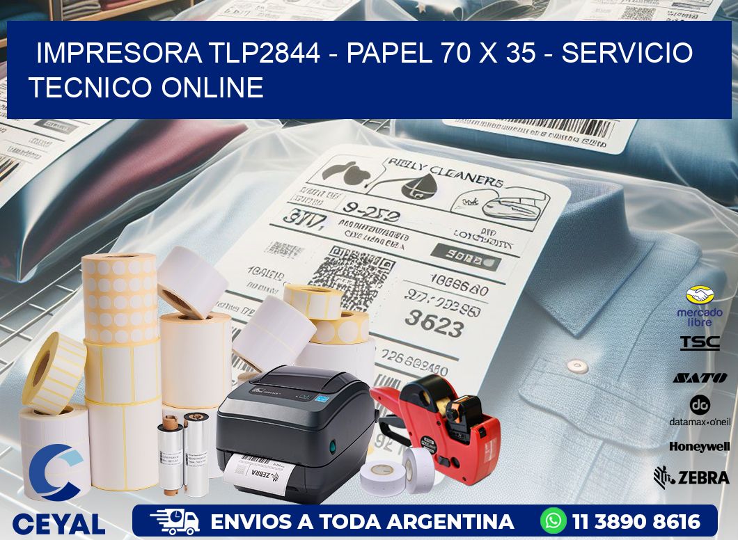 IMPRESORA TLP2844 - PAPEL 70 x 35 - SERVICIO TECNICO ONLINE