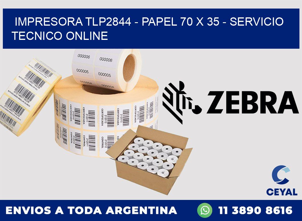 IMPRESORA TLP2844 - PAPEL 70 x 35 - SERVICIO TECNICO ONLINE