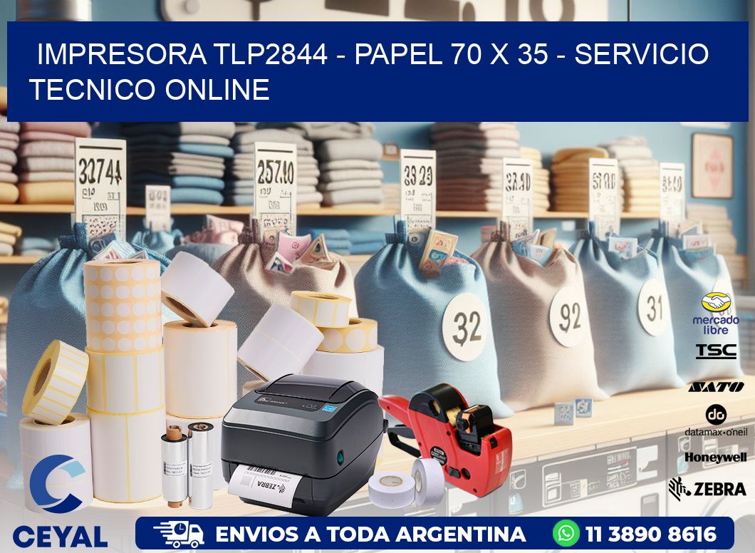 IMPRESORA TLP2844 – PAPEL 70 x 35 – SERVICIO TECNICO ONLINE