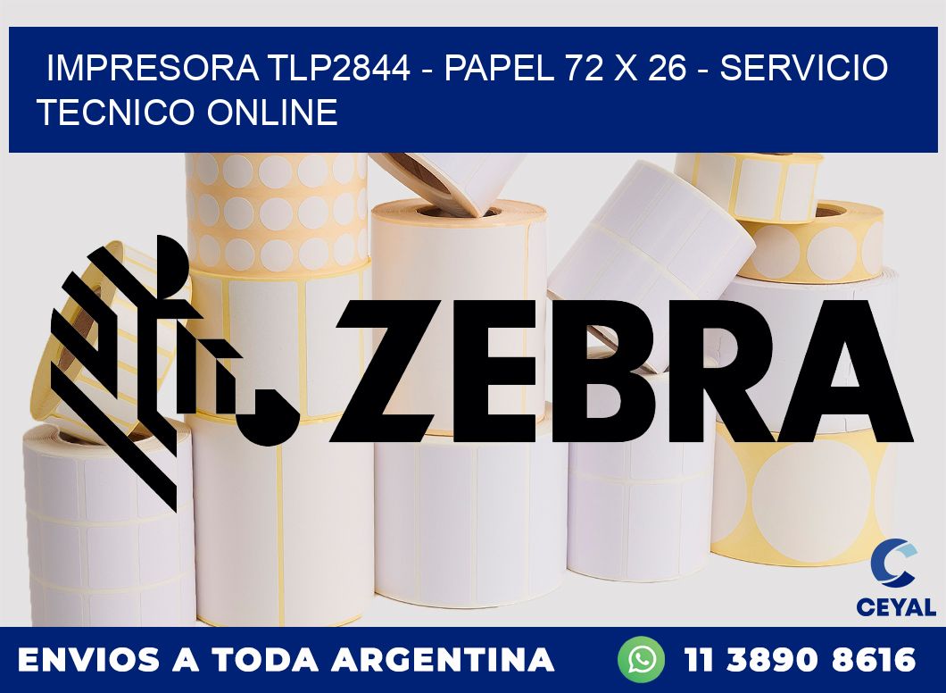 IMPRESORA TLP2844 - PAPEL 72 x 26 - SERVICIO TECNICO ONLINE