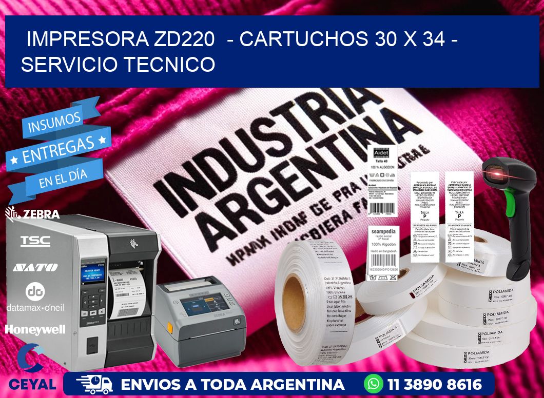 IMPRESORA ZD220  - CARTUCHOS 30 x 34 - SERVICIO TECNICO