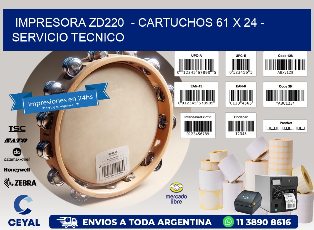IMPRESORA ZD220  - CARTUCHOS 61 x 24 - SERVICIO TECNICO