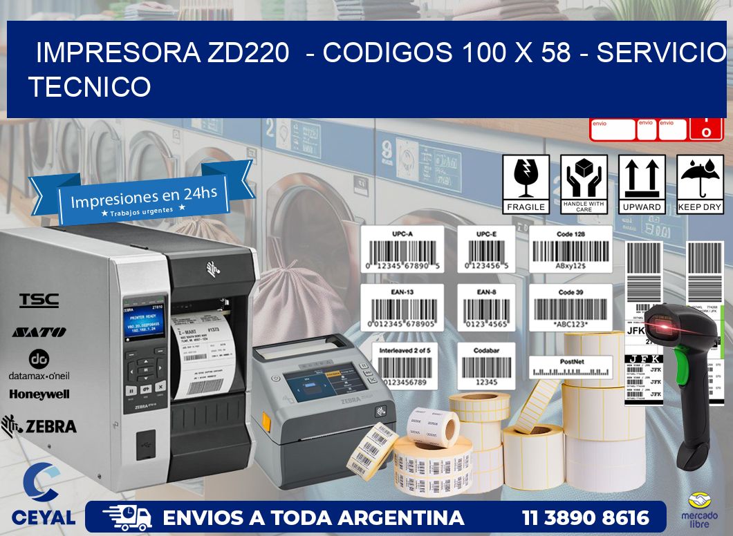 IMPRESORA ZD220  - CODIGOS 100 x 58 - SERVICIO TECNICO
