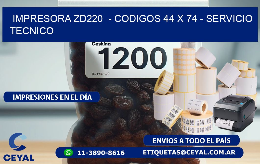 IMPRESORA ZD220  – CODIGOS 44 x 74 – SERVICIO TECNICO