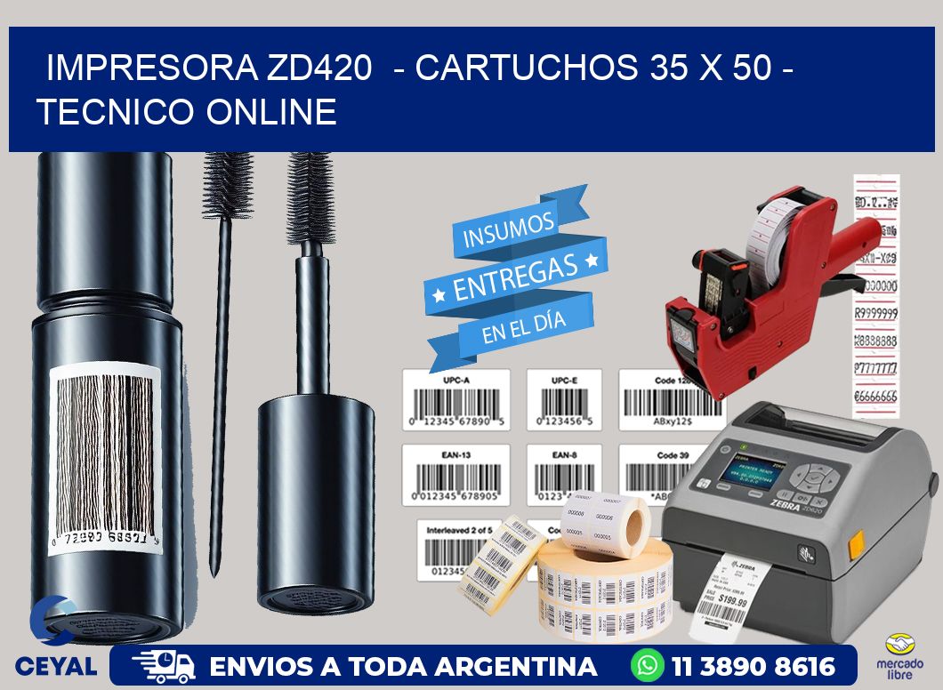IMPRESORA ZD420  – CARTUCHOS 35 x 50 – TECNICO ONLINE