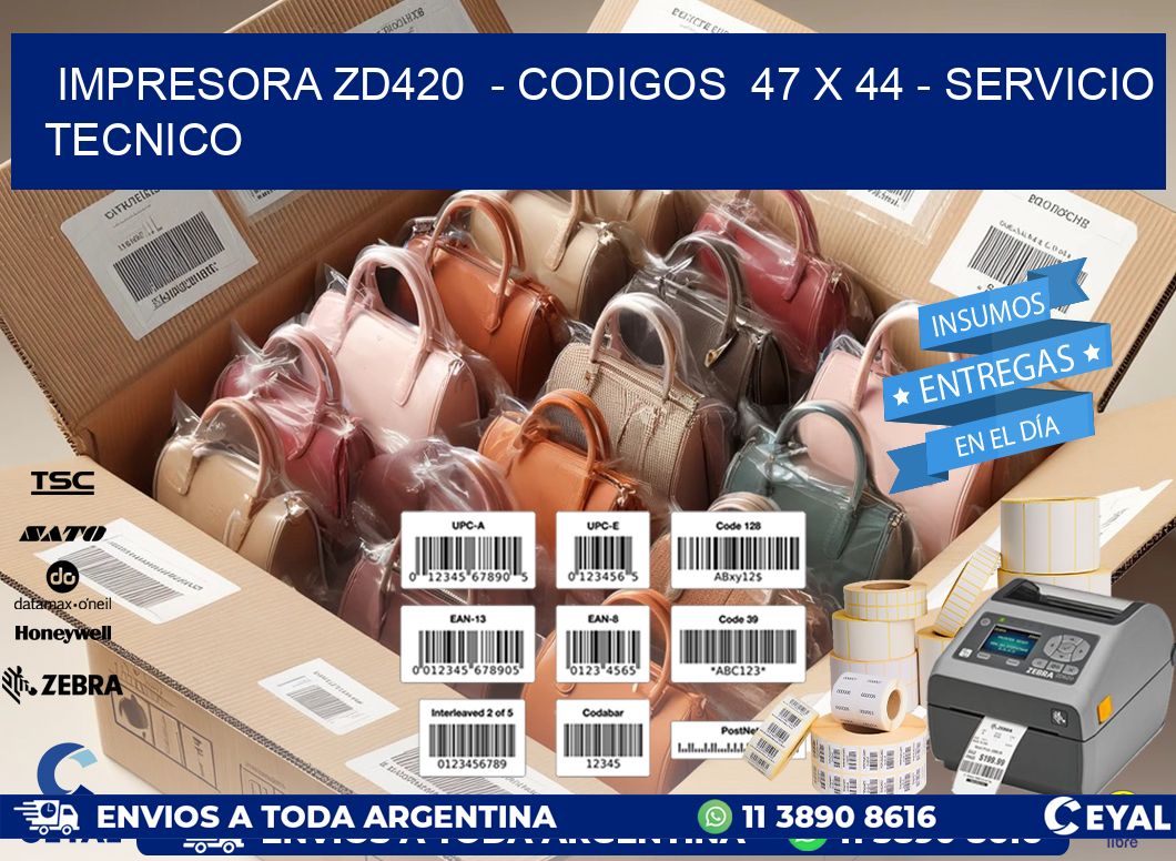 IMPRESORA ZD420 - CODIGOS 47 x 44 - SERVICIO TECNICO