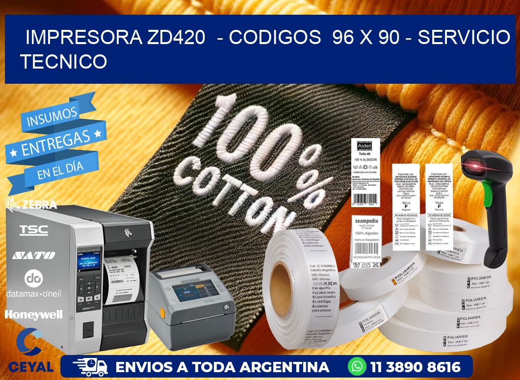 IMPRESORA ZD420  - CODIGOS  96 x 90 - SERVICIO TECNICO