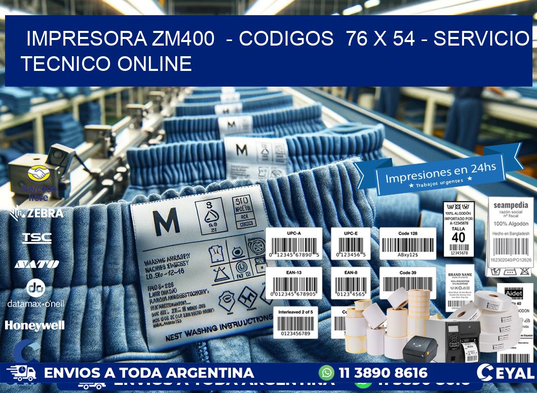 IMPRESORA ZM400  - CODIGOS  76 x 54 - SERVICIO TECNICO ONLINE