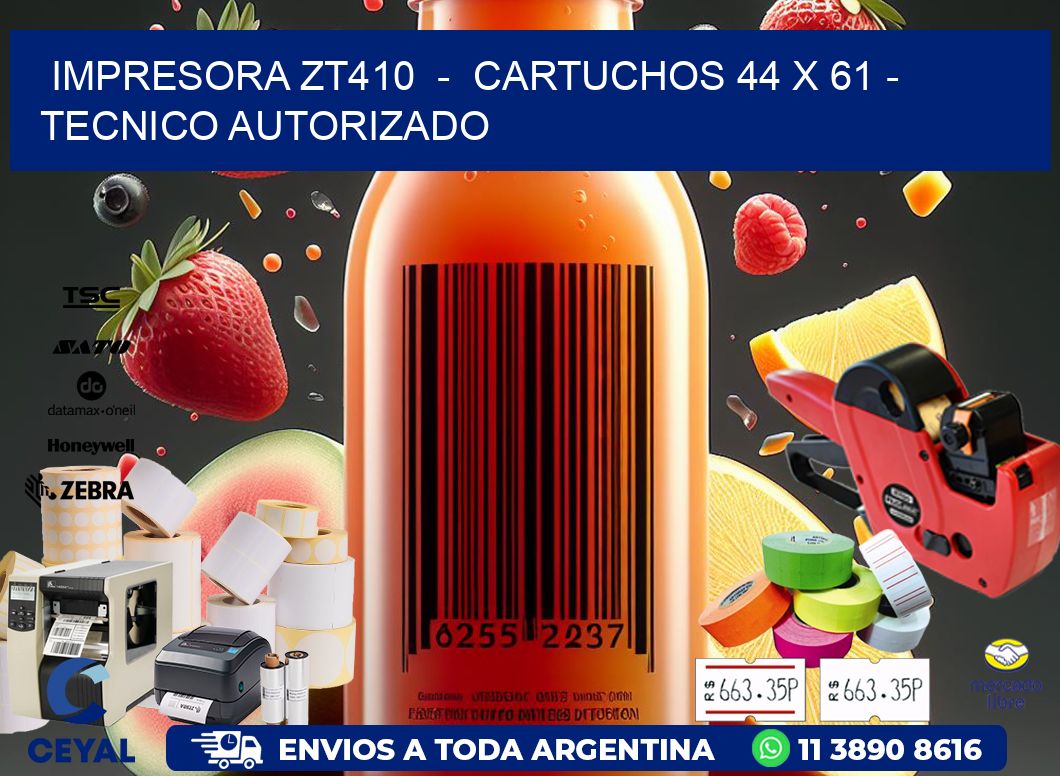 IMPRESORA ZT410  -  CARTUCHOS 44 x 61 - TECNICO AUTORIZADO