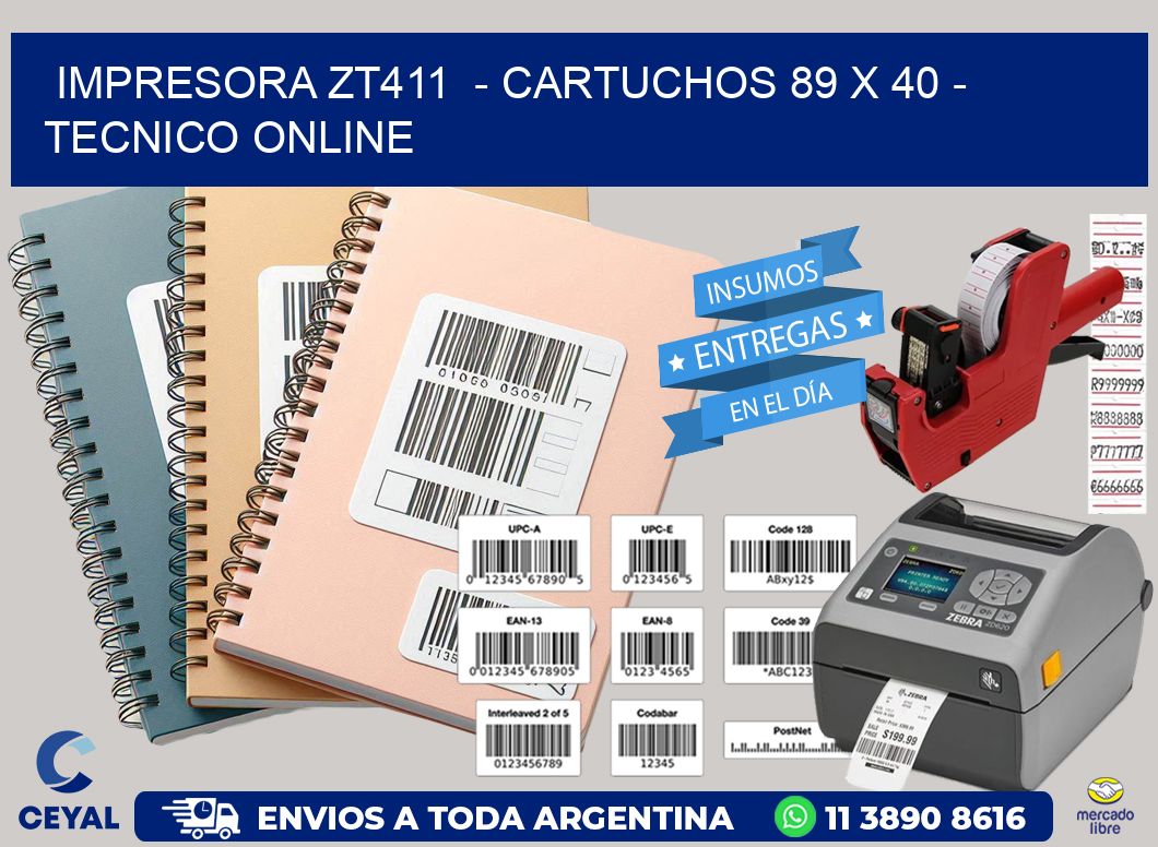 IMPRESORA ZT411  – CARTUCHOS 89 x 40 – TECNICO ONLINE