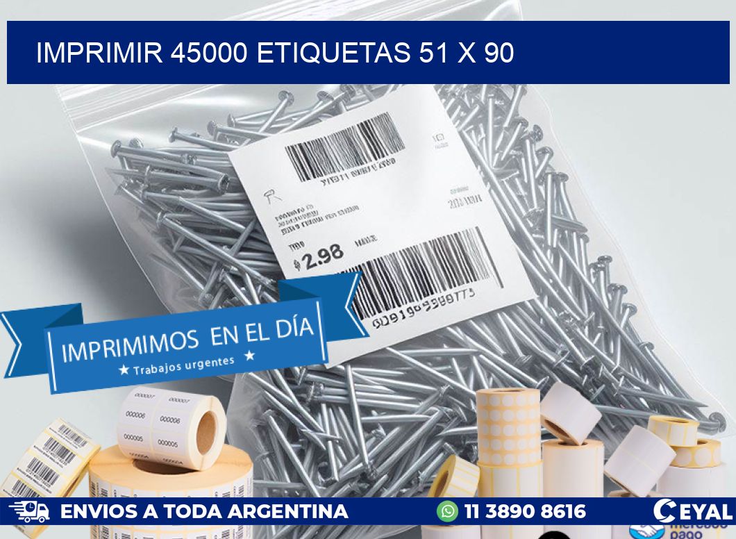 IMPRIMIR 45000 ETIQUETAS 51 x 90