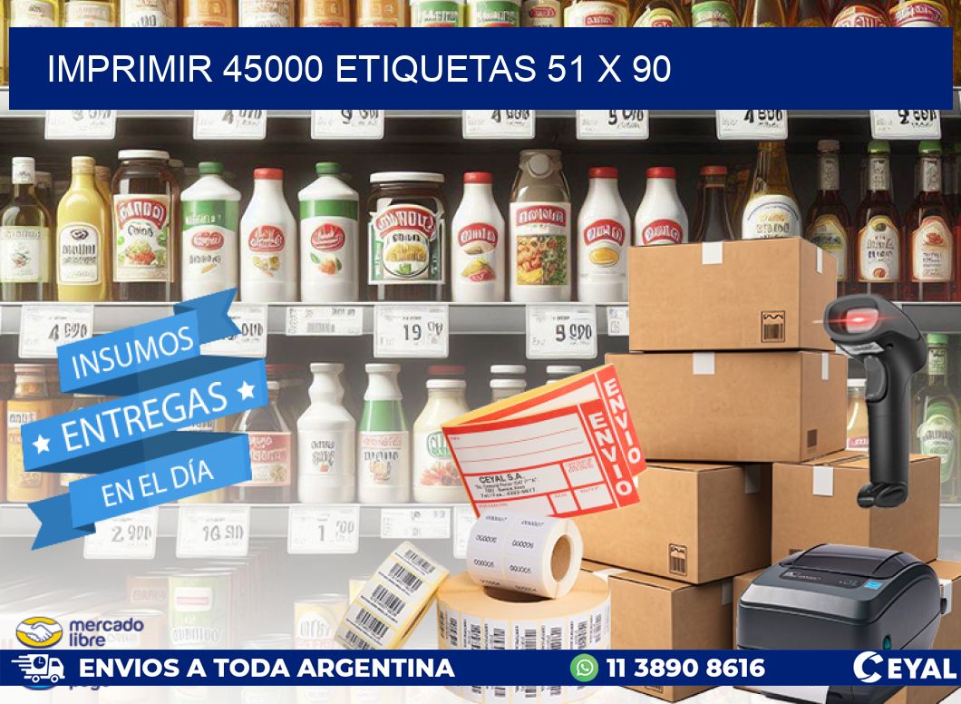 IMPRIMIR 45000 ETIQUETAS 51 x 90