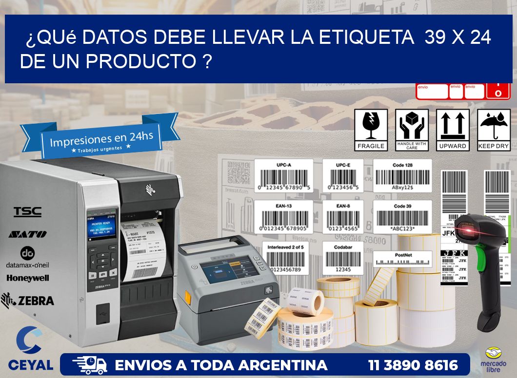 ¿Qué datos debe llevar la etiqueta  39 x 24 de un producto ?