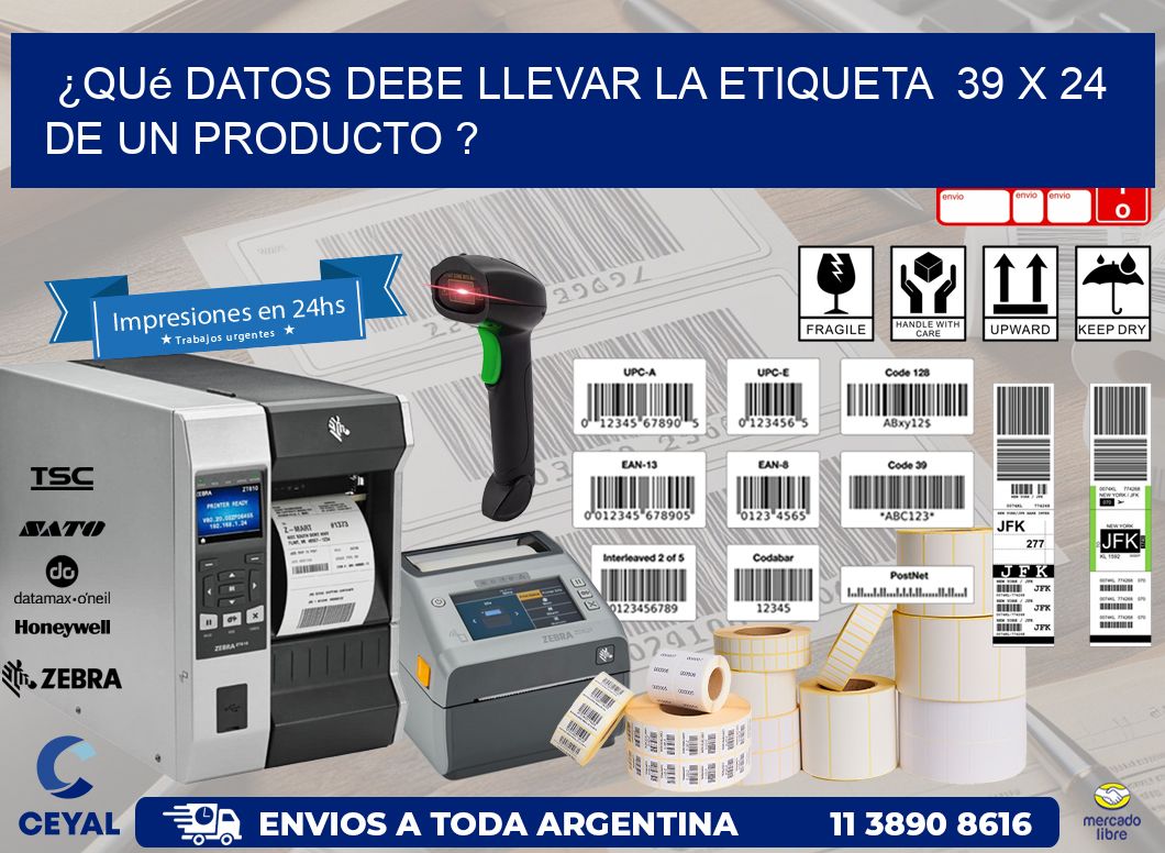 ¿Qué datos debe llevar la etiqueta  39 x 24 de un producto ?