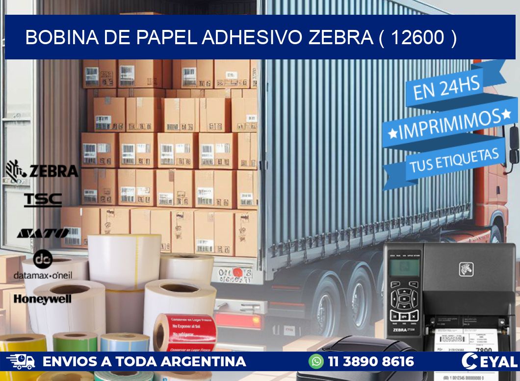 BOBINA DE PAPEL ADHESIVO ZEBRA ( 12600 )