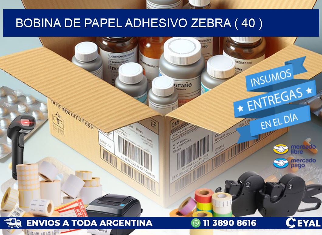 BOBINA DE PAPEL ADHESIVO ZEBRA ( 40 )