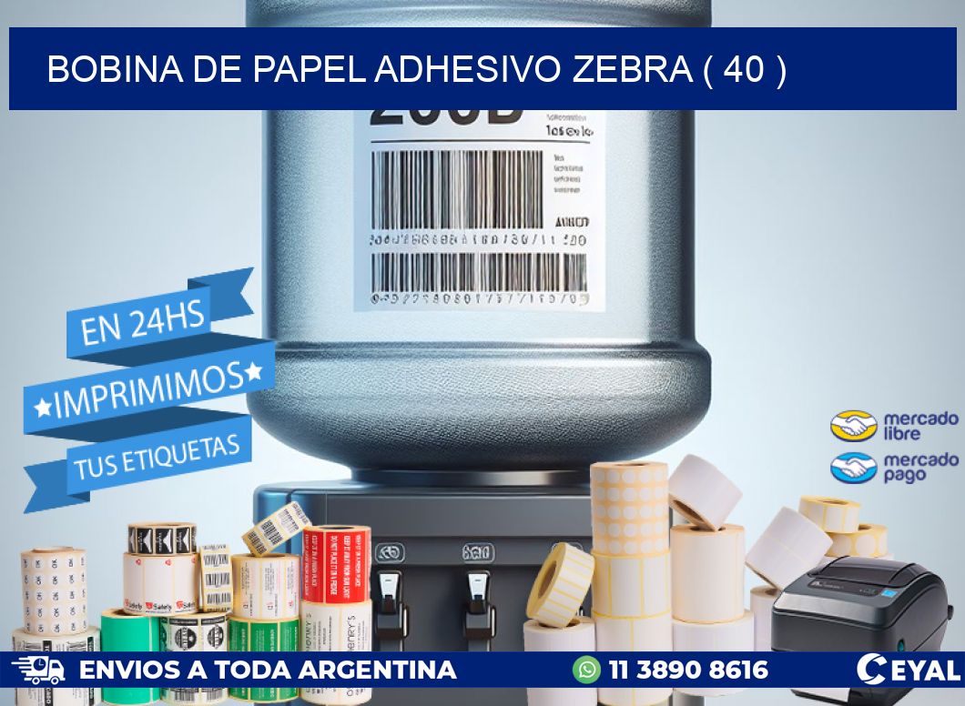 BOBINA DE PAPEL ADHESIVO ZEBRA ( 40 )