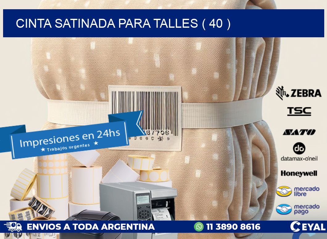 CINTA SATINADA PARA TALLES ( 40 )