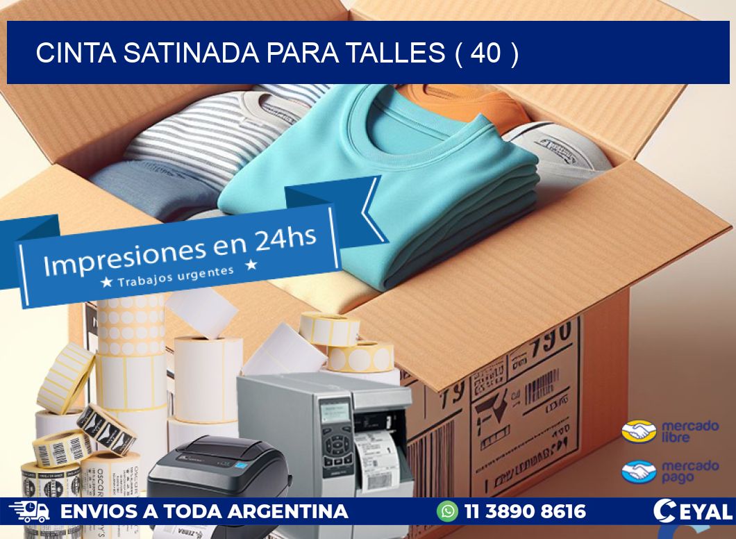 CINTA SATINADA PARA TALLES ( 40 )