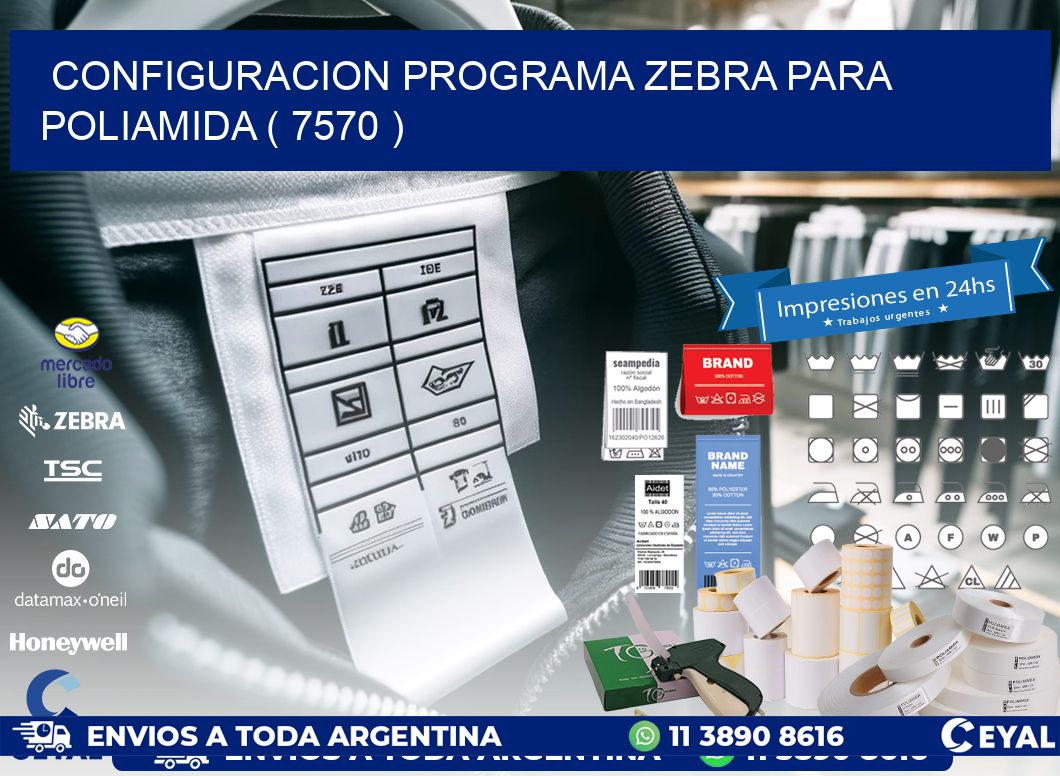 CONFIGURACION PROGRAMA ZEBRA PARA POLIAMIDA ( 7570 )