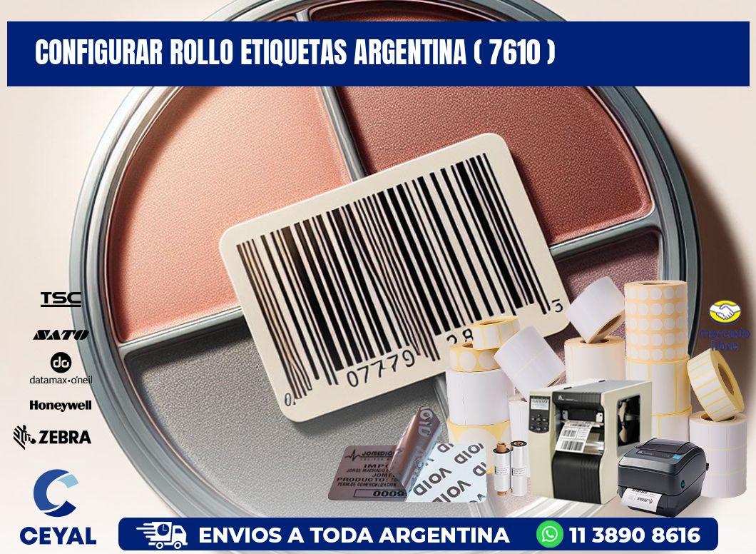 CONFIGURAR ROLLO ETIQUETAS ARGENTINA ( 7610 )
