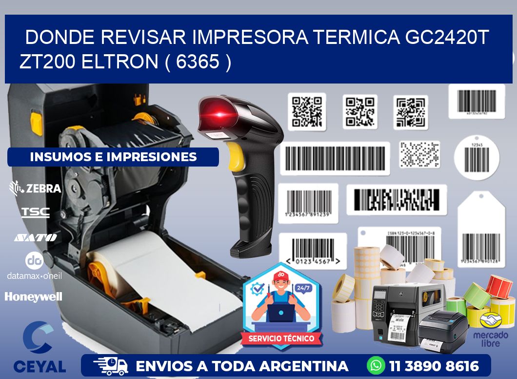 DONDE REVISAR IMPRESORA TERMICA GC2420T ZT200 ELTRON ( 6365 )