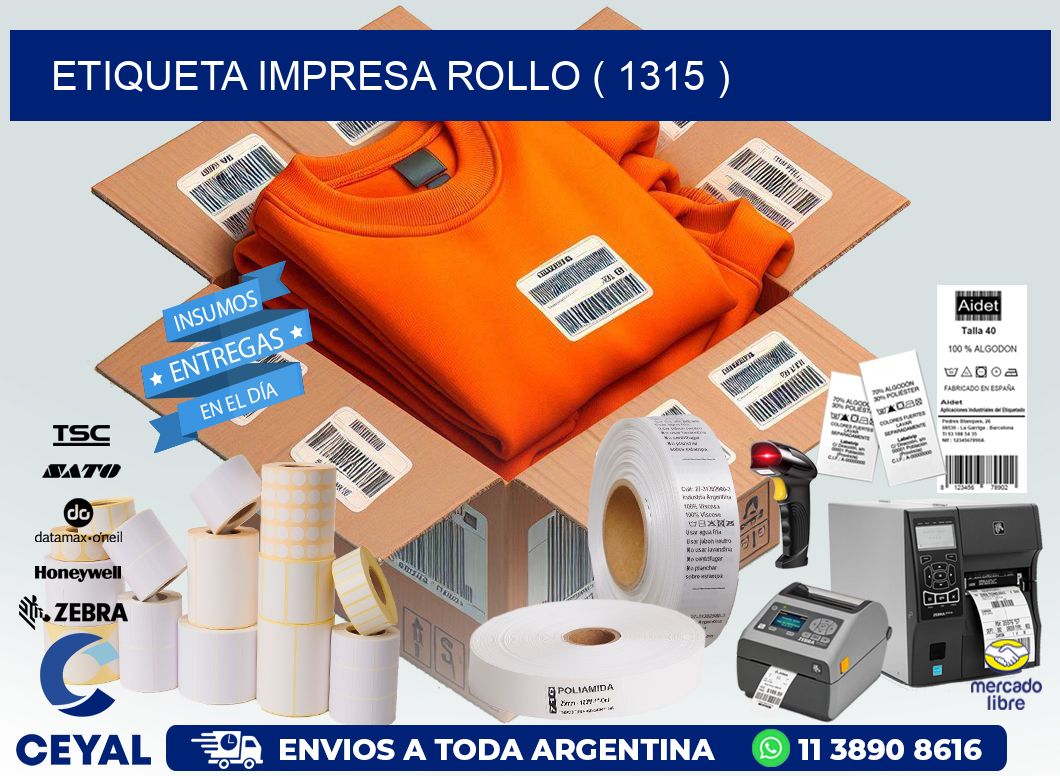 ETIQUETA IMPRESA ROLLO ( 1315 )