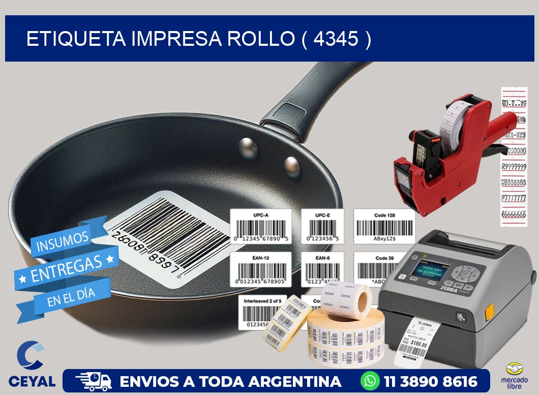 ETIQUETA IMPRESA ROLLO ( 4345 )