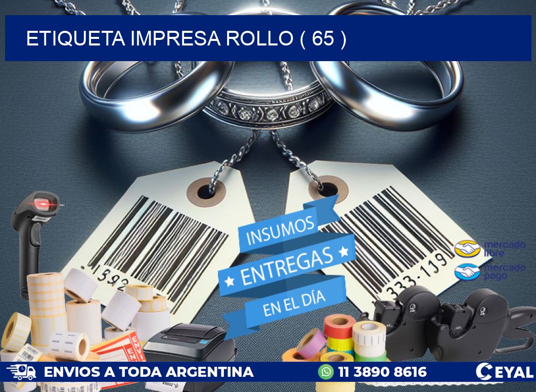 ETIQUETA IMPRESA ROLLO ( 65 )
