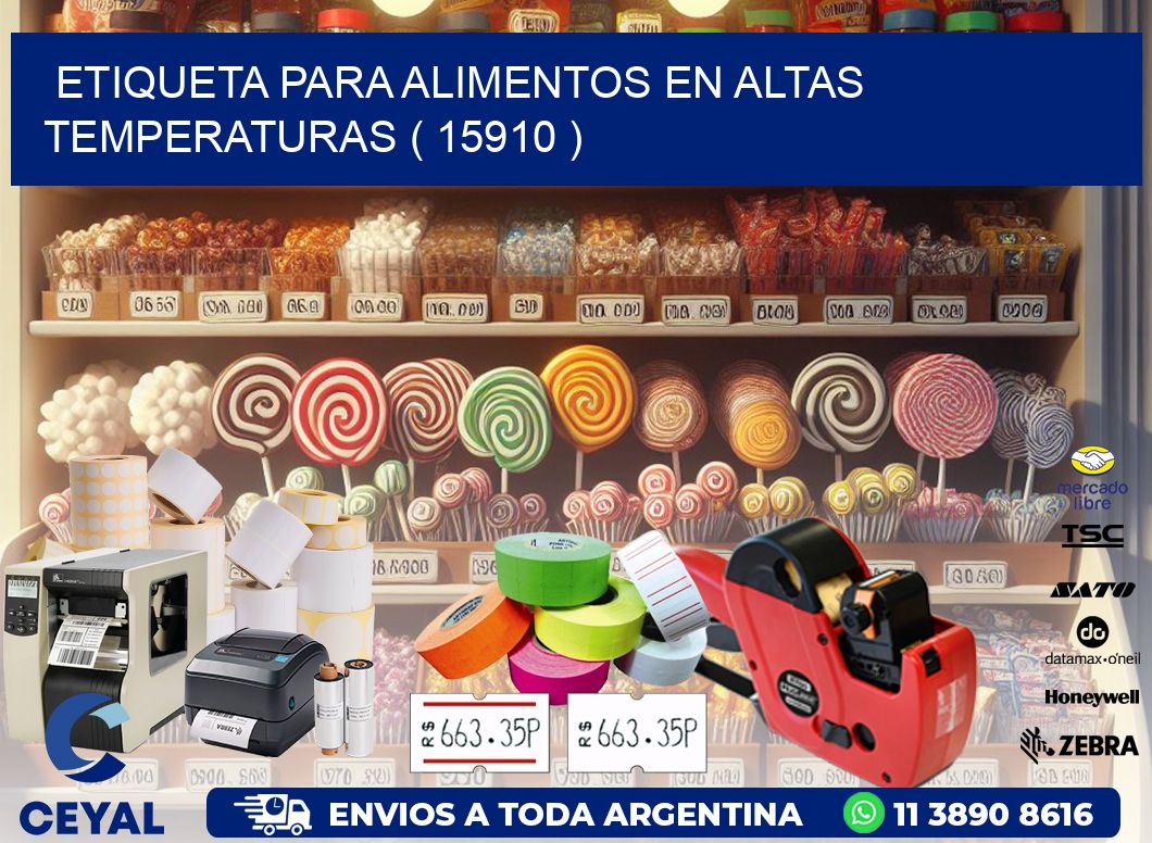 ETIQUETA PARA ALIMENTOS EN ALTAS TEMPERATURAS ( 15910 )