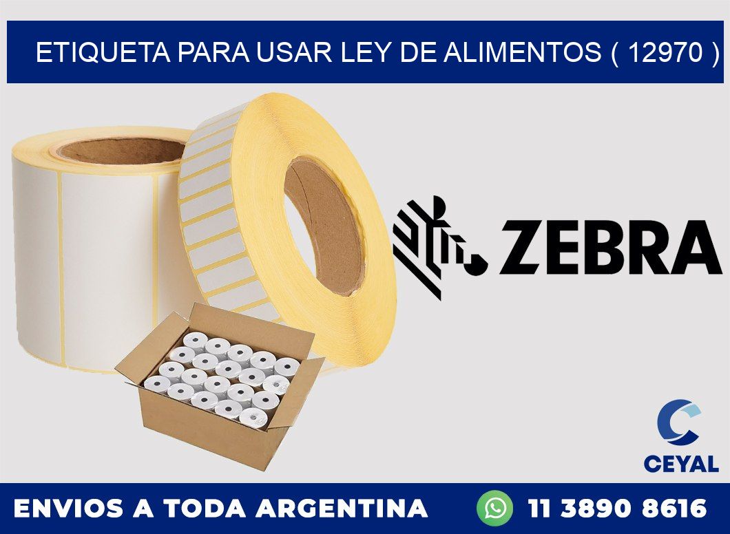 ETIQUETA PARA USAR LEY DE ALIMENTOS ( 12970 )