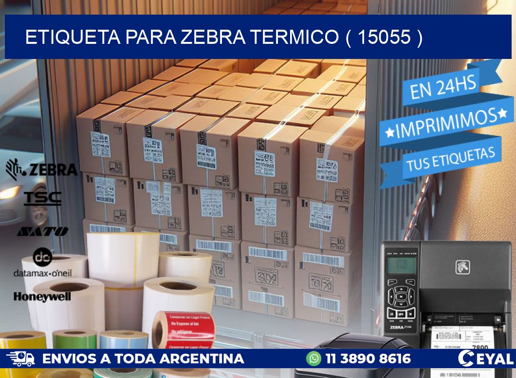 ETIQUETA PARA ZEBRA TERMICO ( 15055 )
