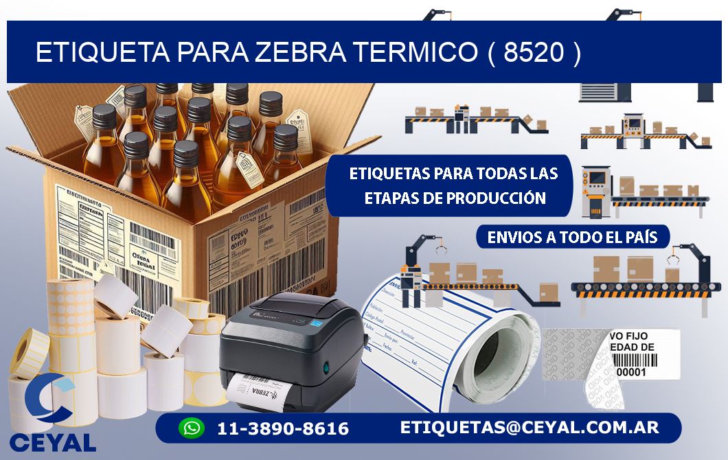 ETIQUETA PARA ZEBRA TERMICO ( 8520 )