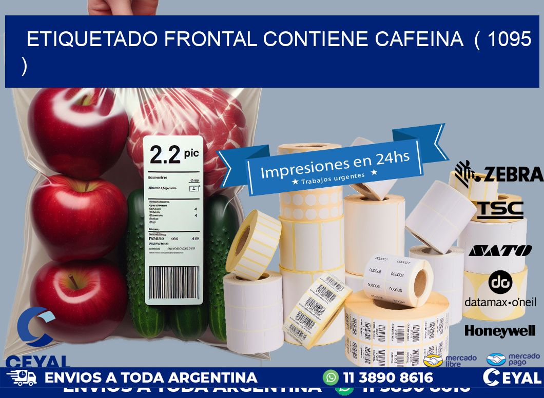 ETIQUETADO FRONTAL CONTIENE CAFEINA  ( 1095 )